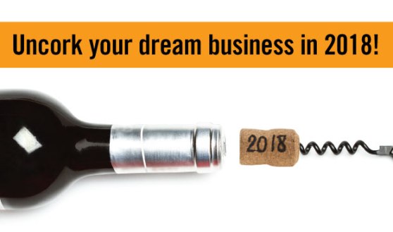 Uncork your dream business in 2018
